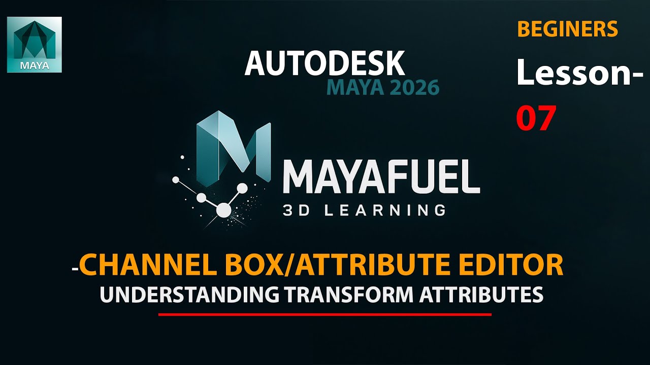 Autodesk Maya 2026 में Channel Box और Attribute Editor समझें | Beginner Tutorial Lesson 7 (in Hindi)