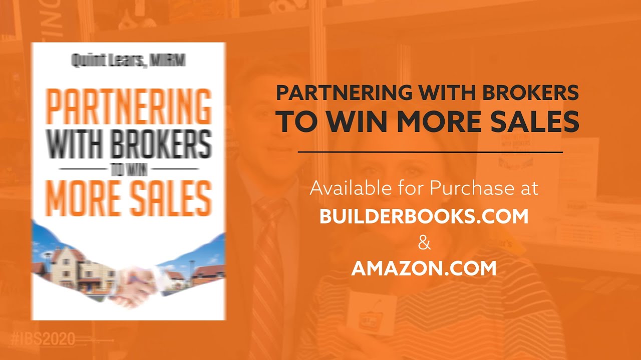 Quint Lears  - How to increase New Home Sales by effectively working with Real Estate Brokers