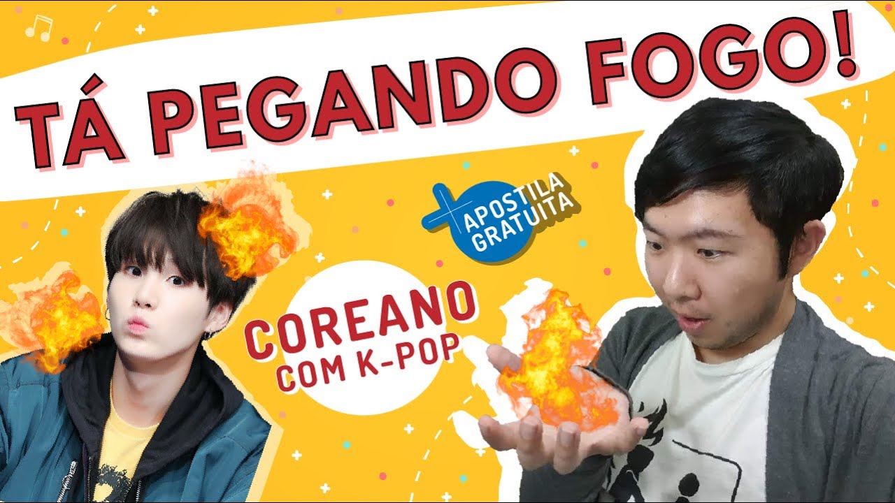 TÁ PEGANDO FOGO, BICHO! - Aprendendo Coreano com Frases do Kpop!