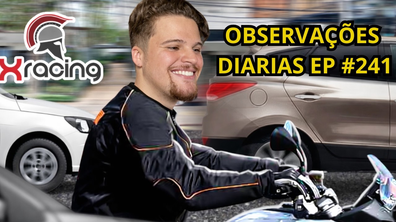 OBSERVAÇÕES DIARIAS EP #241 - REACT DO TRANSITO CAOTICO