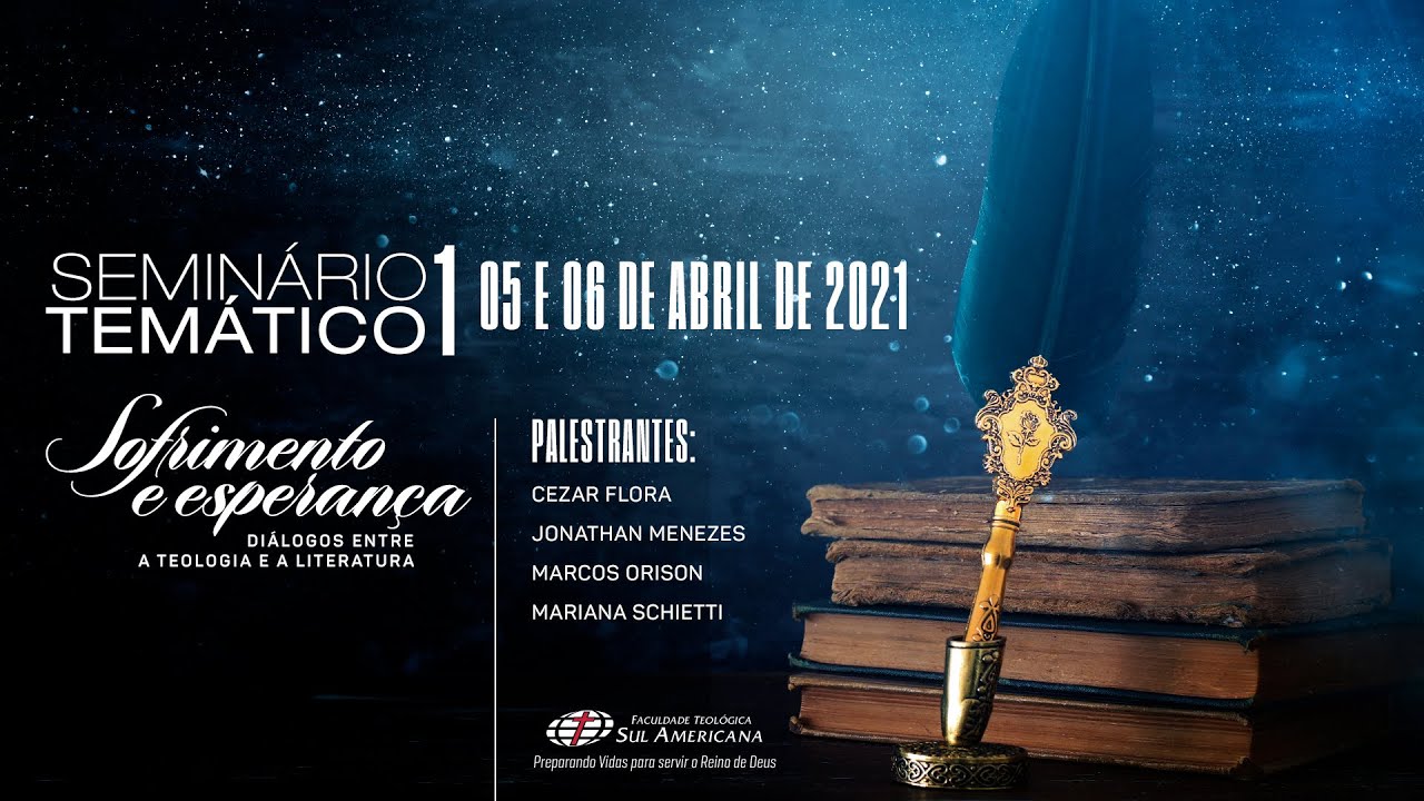 Semin&aacute;rio Tem&aacute;tico | Sofrimento e Esperan&ccedil;a 06/04