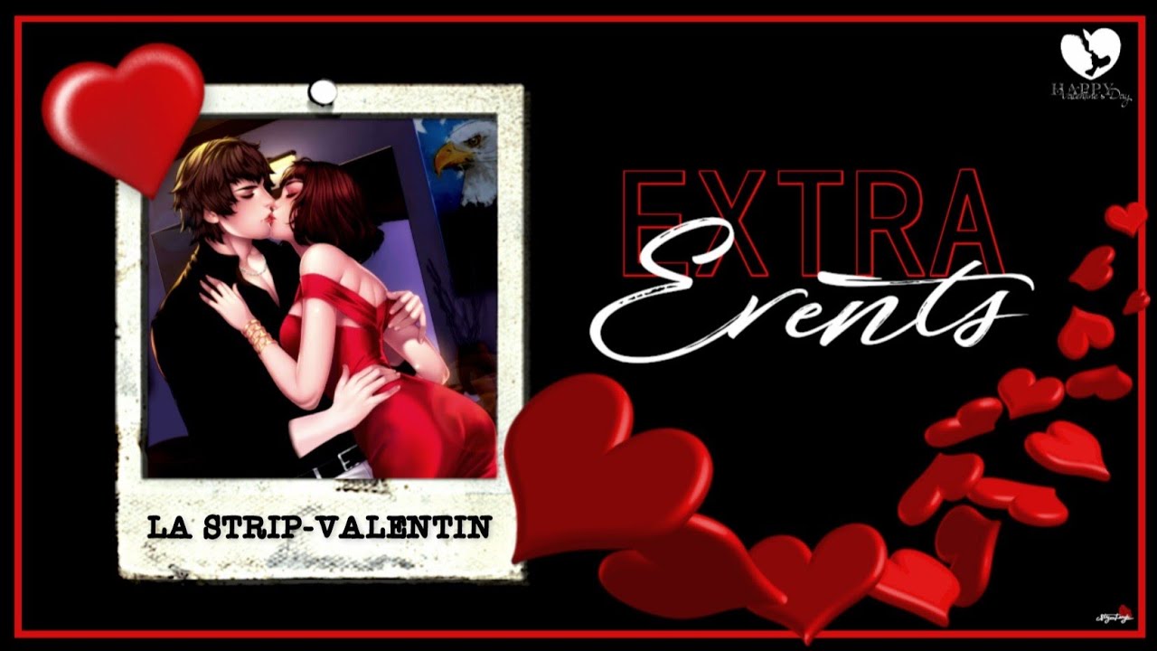 EXTRA EVENTS (St Valentin 💋) - Daryl Ortega 