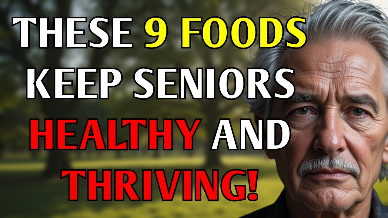Top 9 Foods for the Elderly #elderlywisdom #adviceforelderly