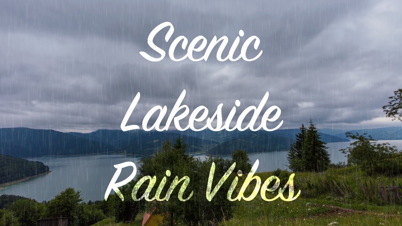 Scenic Lakeside Rain Vibes 2.0 | 2 Hours