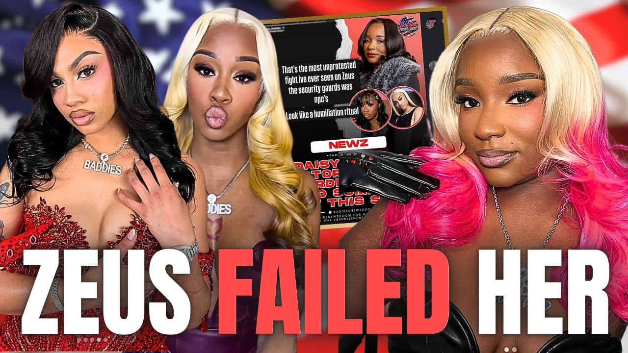 BADDIES USA TEA | Daisy DRAGS Zeus Network For NOT PROTECTING Summer & LETTING Big Lex Go TOO Far