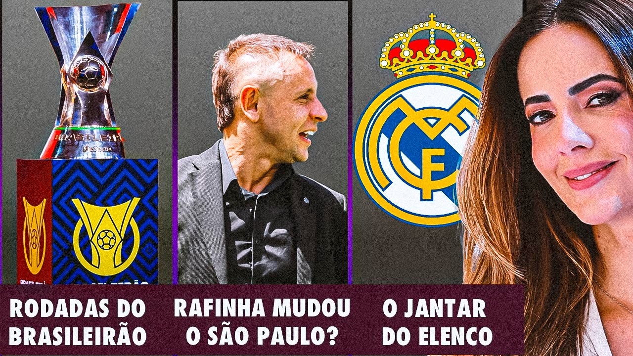 RESULTADOS DO BRASILEIRÃO | IMPORTÂNCIA DE RAFINHA NO SPFC | POLÊMIC ANO REAL MADRID