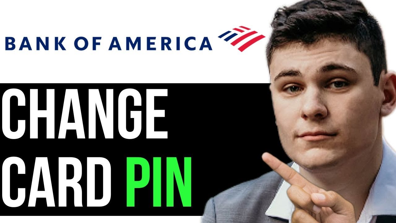 CHANGE BANK OF AMERICA CARD PIN ON APP 2025! (FULL GUIDE)