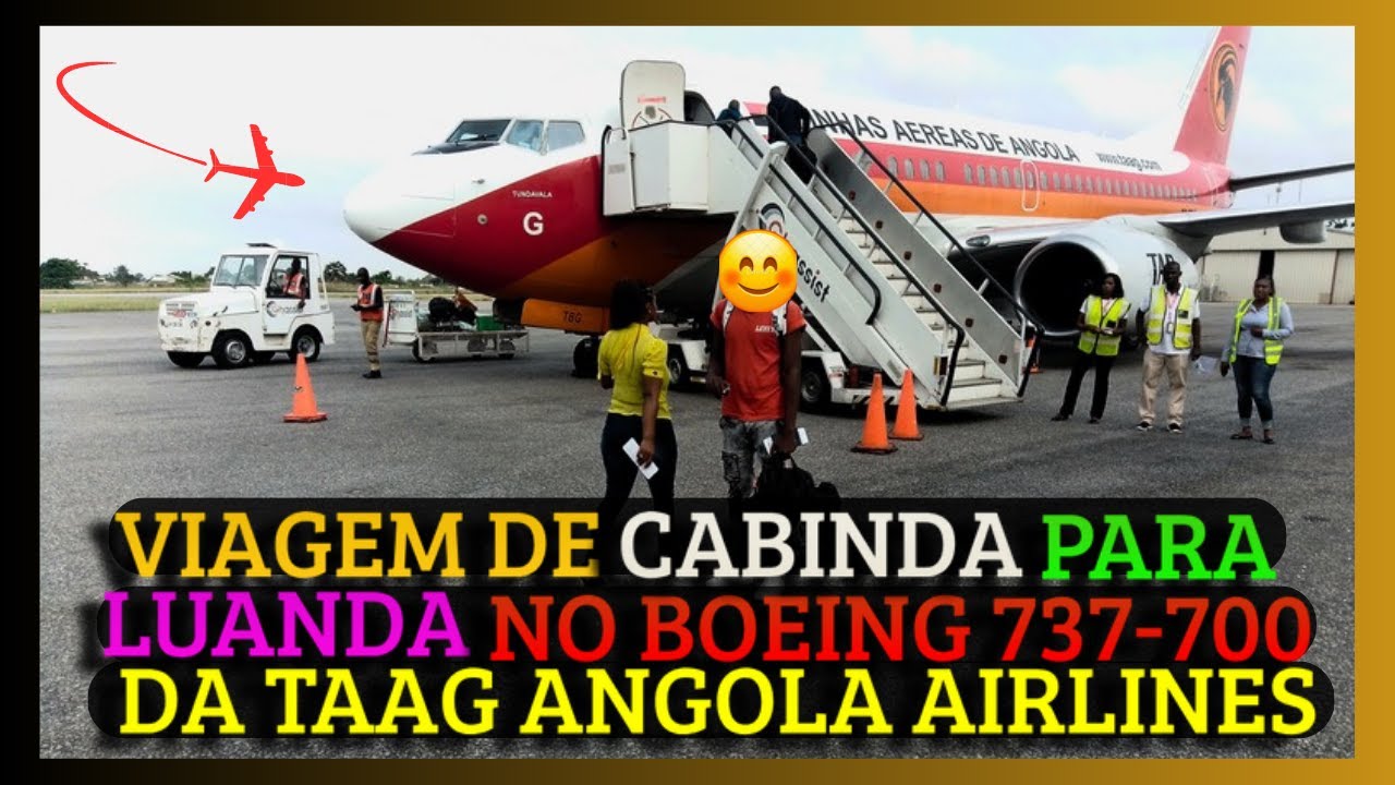 Como é Viajar de CABINDA para LUANDA com a TAAG 🇦🇴 | Vlog a Bordo do Boeing 737-700! ✈️