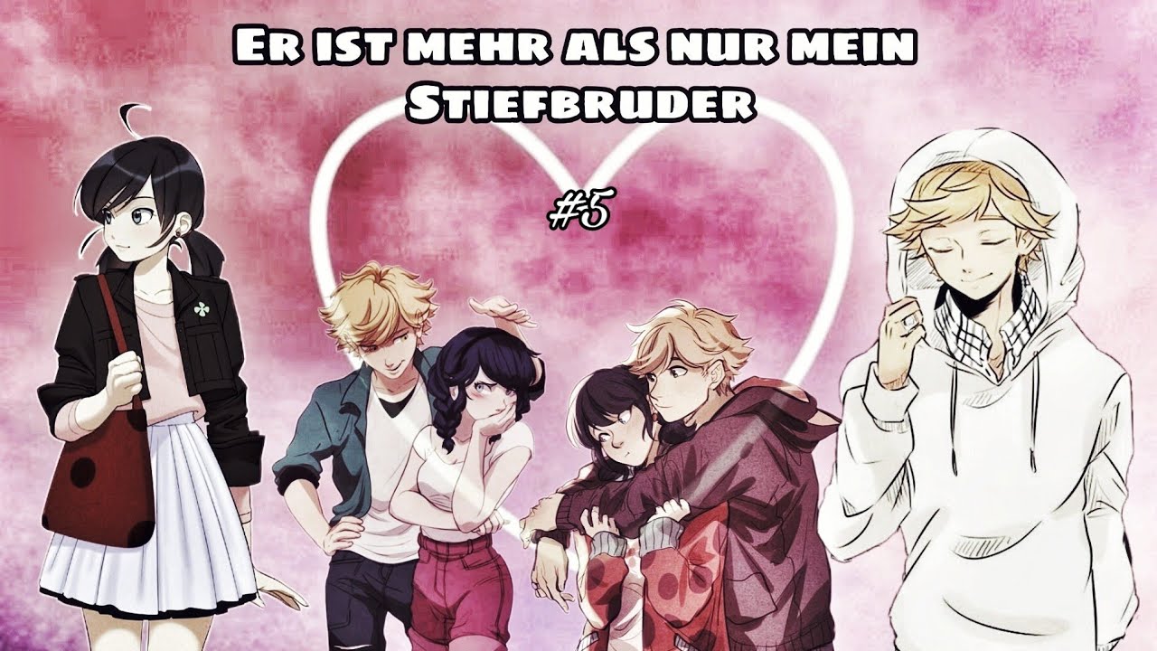 Er ist mehr als nur mein Stiefbruder #5 // Miraculous Lovestory