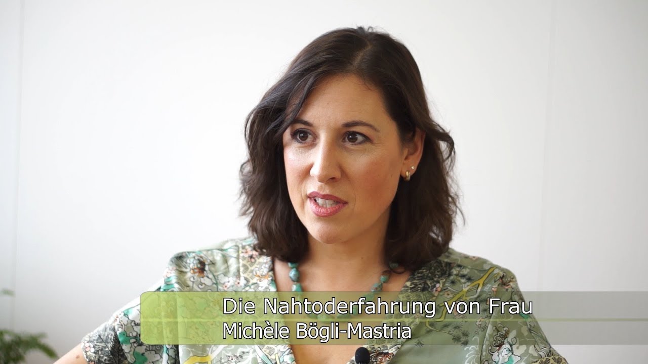 Die Nahtoderfahrung von Frau Michèle Bögli-Mastria (subtitles en, fr)