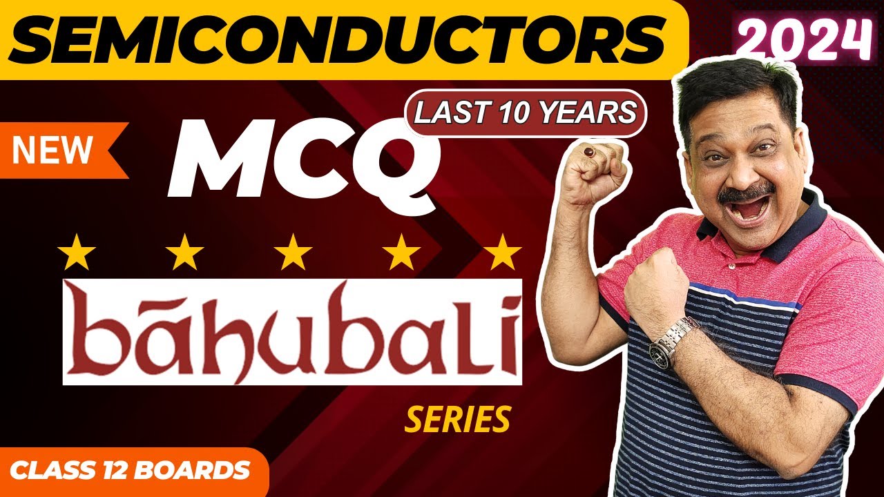 SEMICONDUCTORS, MCQ BAHUBALI Series, Class 12 Physics👉Subscribe 