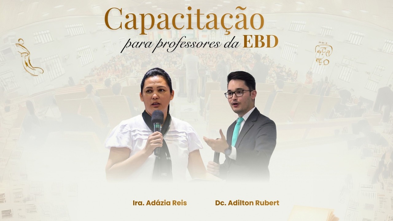 🔴 AO VIVO | Capacitação para Professores da EBD – Regional 05 | IEAD Alphaville
