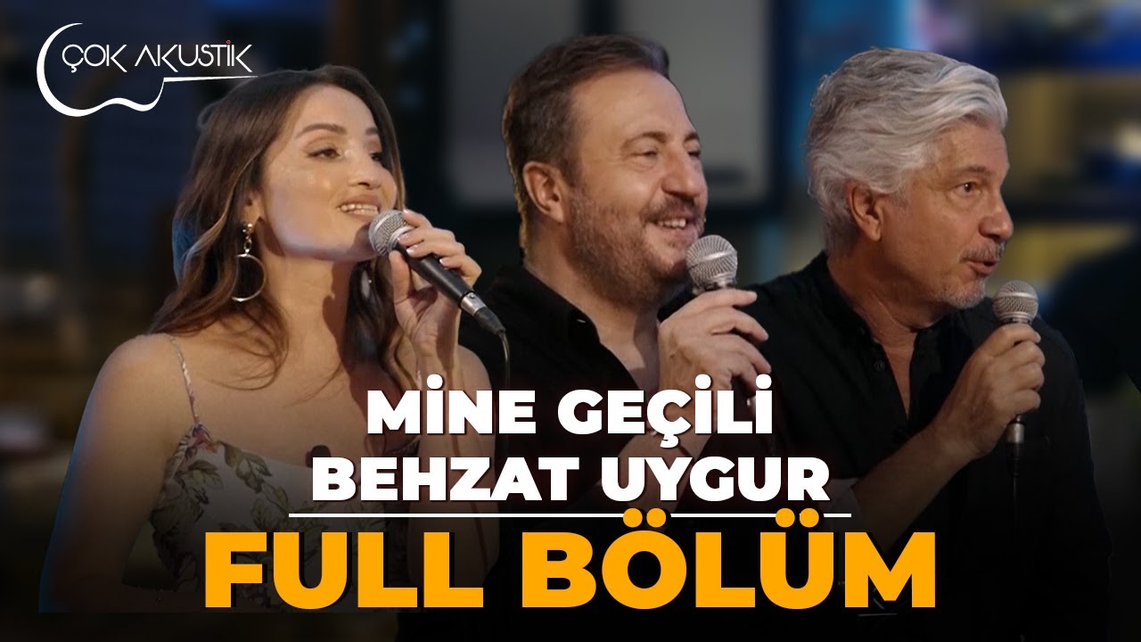 Behzat Uygur & Mine Geçili 𝐂̧𝗼𝐤 𝐀𝐤𝐮𝐬𝐭𝐢𝐤 🎵 Full Bölüm #çokakustik #ercansaatçi