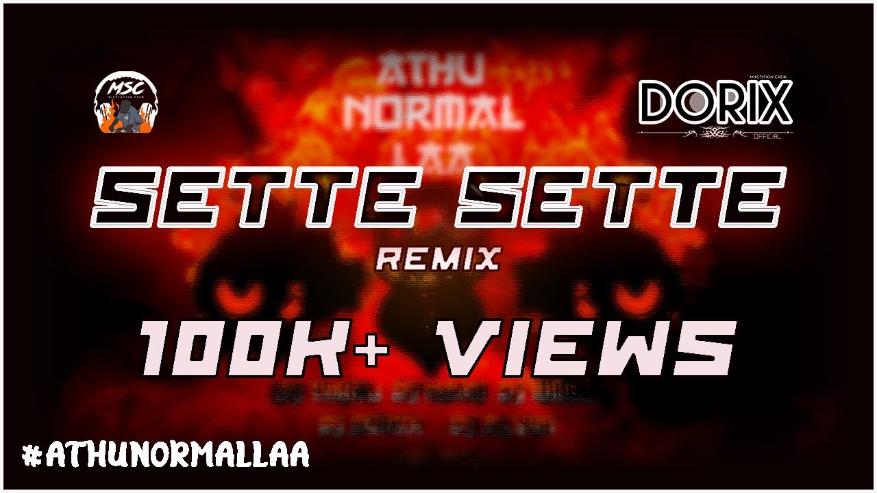 DJ Dorix - Sette Sette Mix | Athu Normal Laa