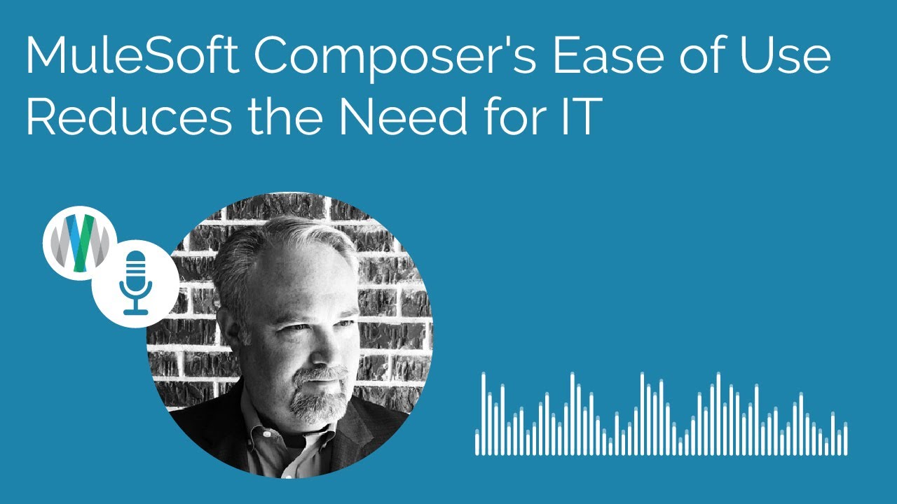 MuleSoft Composer's Ease of Use Reduces the Need for IT
