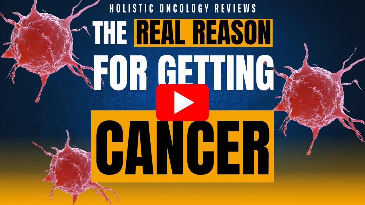 The Real Reason for Cancer - Holistic Oncology Strategy Review Series - #1