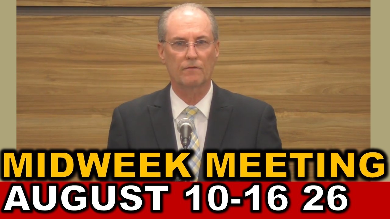 Midweek Meeting for this Week august 10-16 2026 UNITED STATES