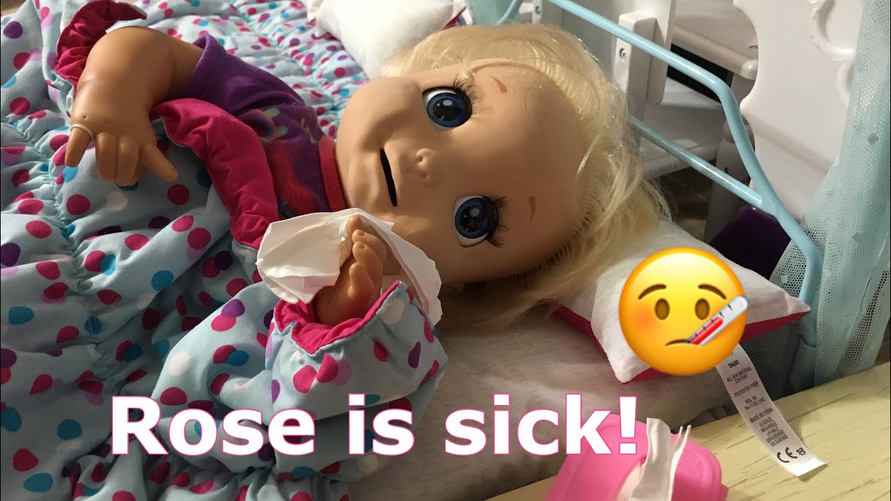 BABY ALIVE Rose isn’t feeeling well!