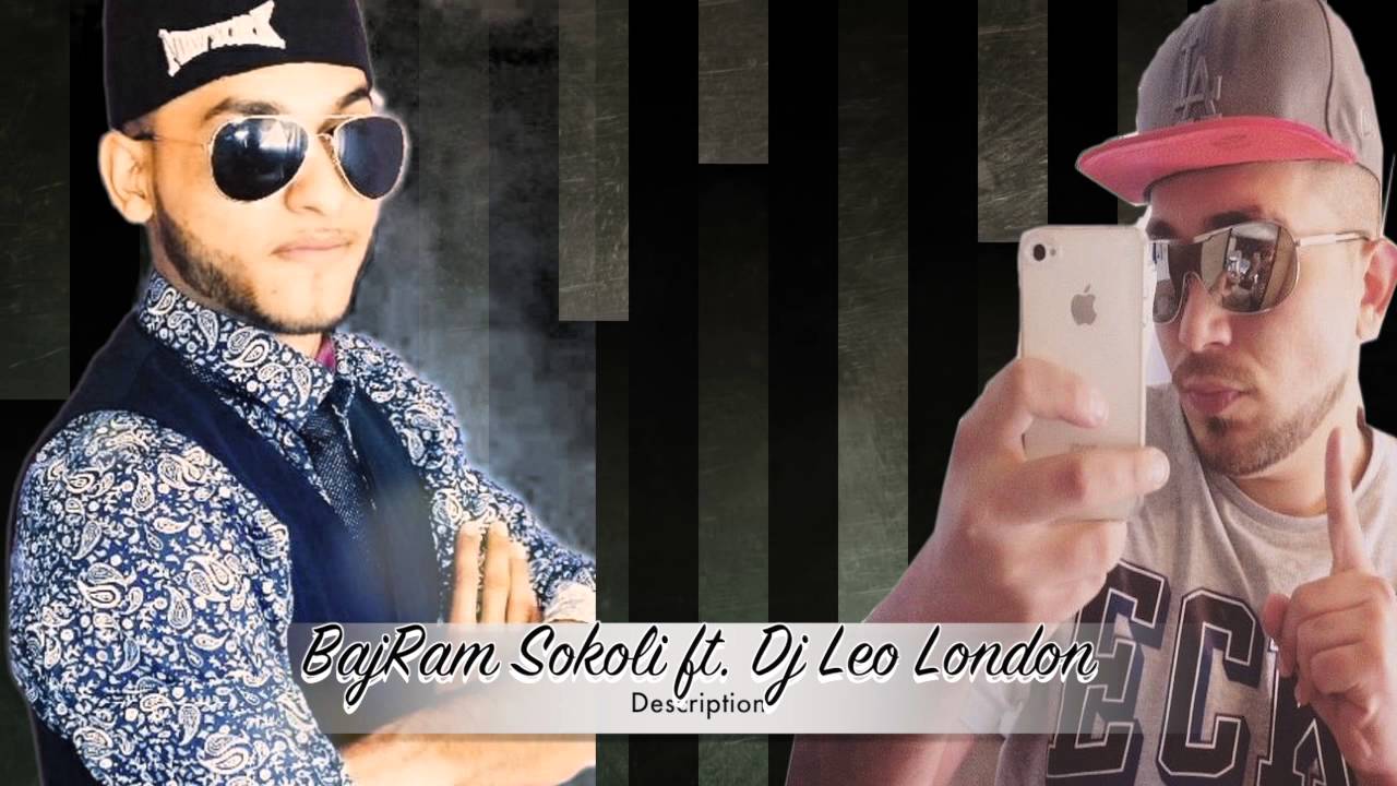 BajRam Sokoli ft. DjLeo London --Sar--Te--Astaravla- 2016 █▬█ █ ▀█▀
