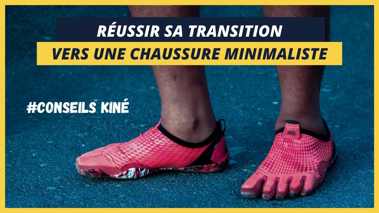 RÉUSSIR SON ADAPTATION AUX CHAUSSURES MINIMALISTES - LES POINTS CLÉS