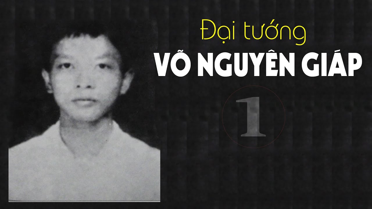 Tóm tắt cuộc đời Đại tướng Võ Nguyên Giáp | Phần 1 - Bác học siêu giỏi