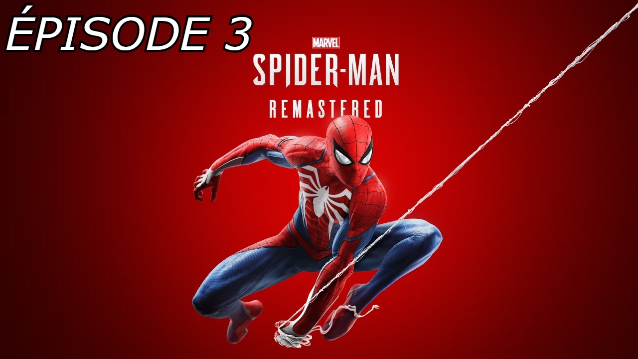 LIVE MARVEL SPIDER-MAN REMASTERED ÉPISODE 3