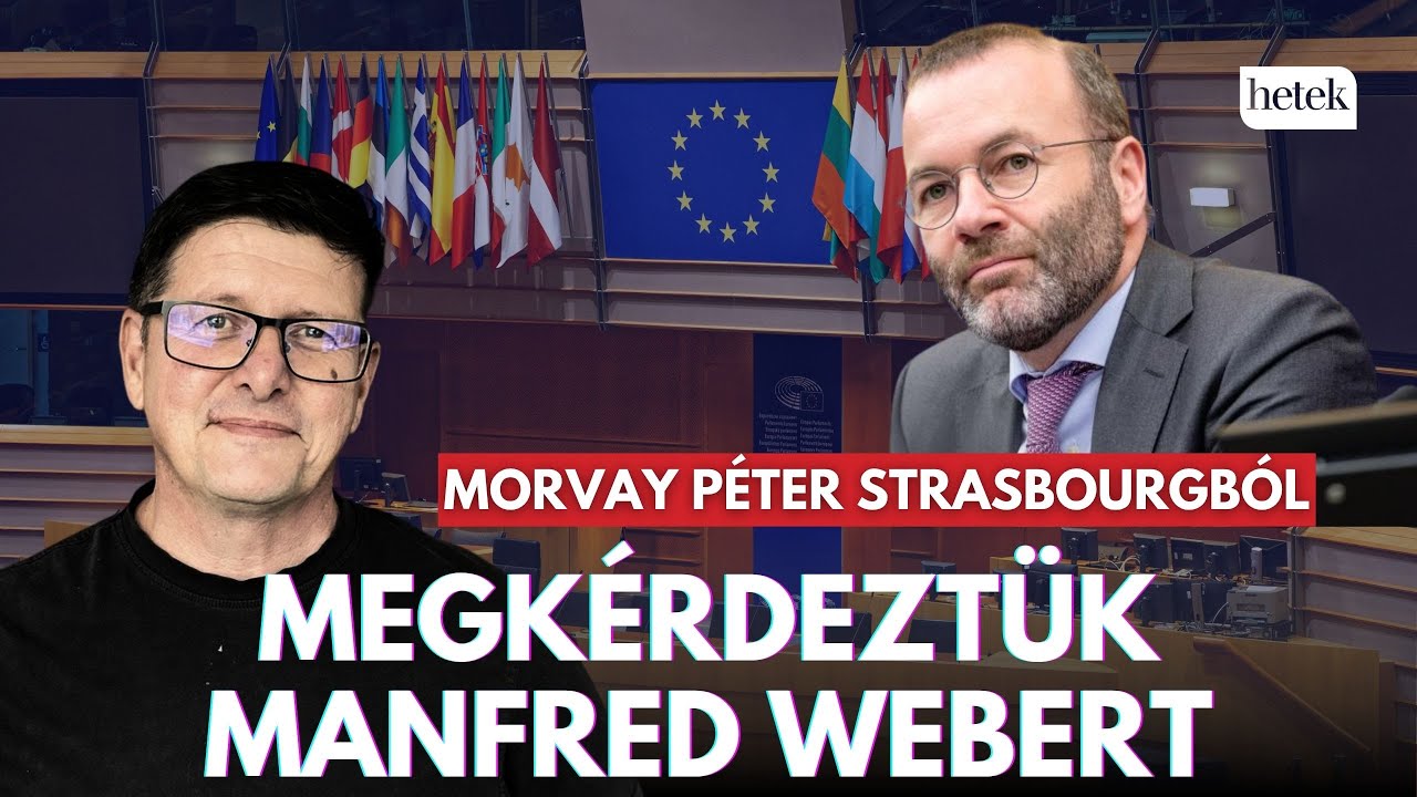 Manfred Weber a Hetek kérdésre megüzente: Orbán Viktor is álljon be a sorba Ukrajna mellé!
