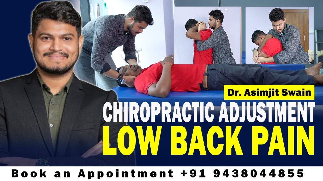 Chiropractic Treatment for Low Back Pain: Explained by Dr. Asimjit Swain // Chiropractor Odisha