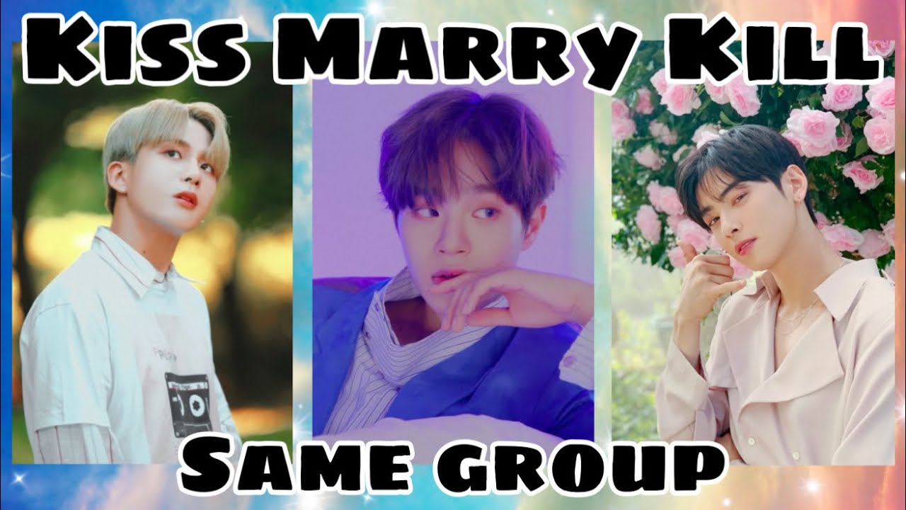 Kiss, Marry, Kill same group #2   [Kpop Mochi]