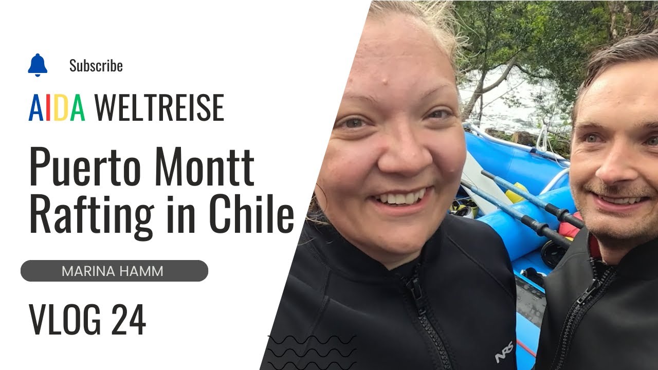 VLOG 24 - Puerto Montt Chile - Weltreise mit AIDAsol 2024