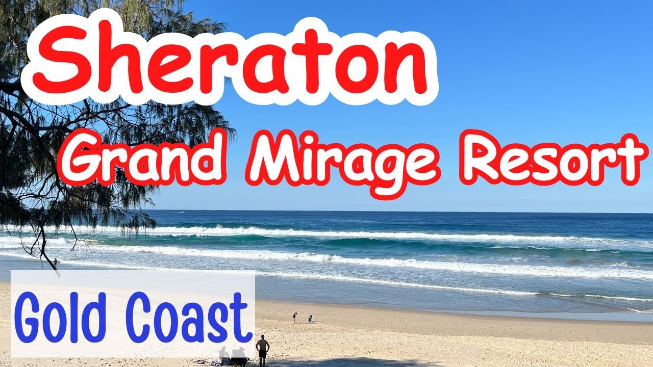 Sheraton Grand Mirage Resort, Gold Coast | Australia | Marriott Bonvoy | Hotel Review
