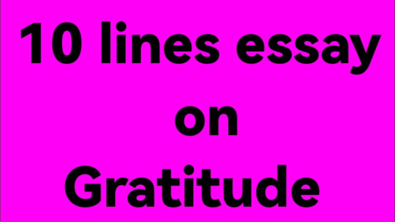 10 lines essay on gratitude//essay on gratitude//paragraph on gratitude