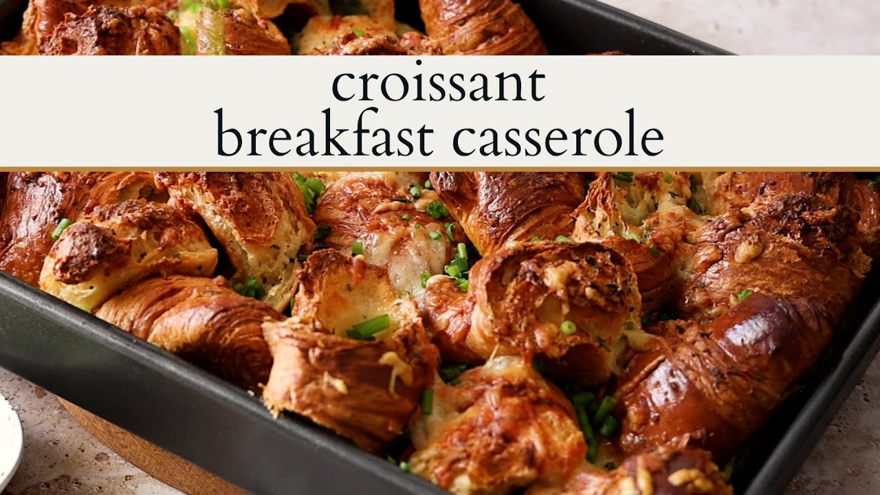 Croissant Breakfast Casserole