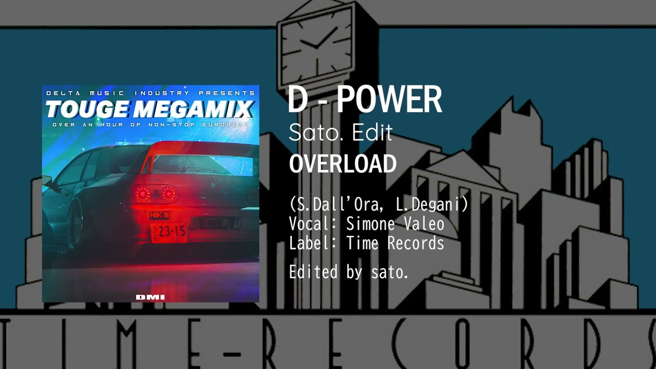 【EUROBEAT】D-POWER (Sato. Edit) / OVERLOAD