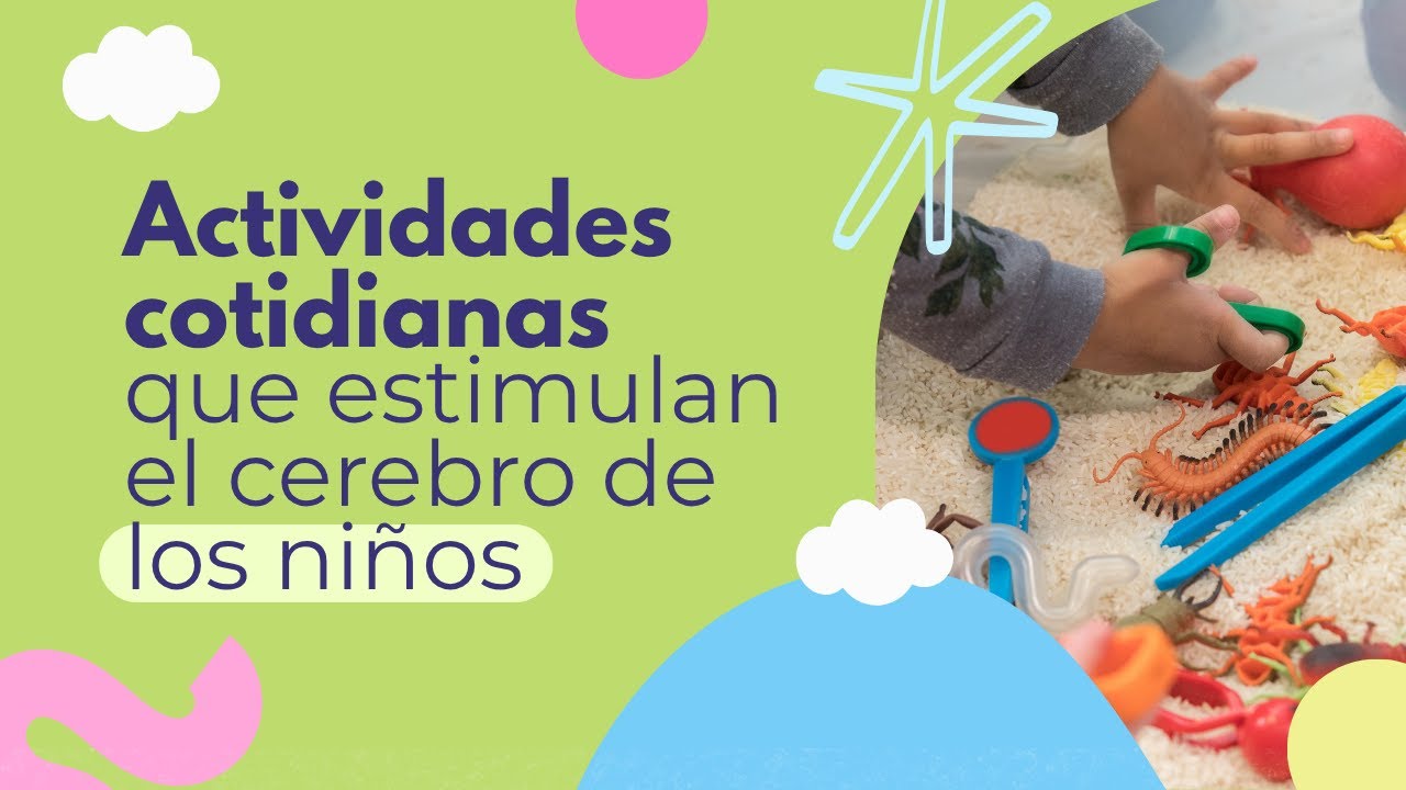 Actividades cotidianas que estimulan el cerebro de los niños