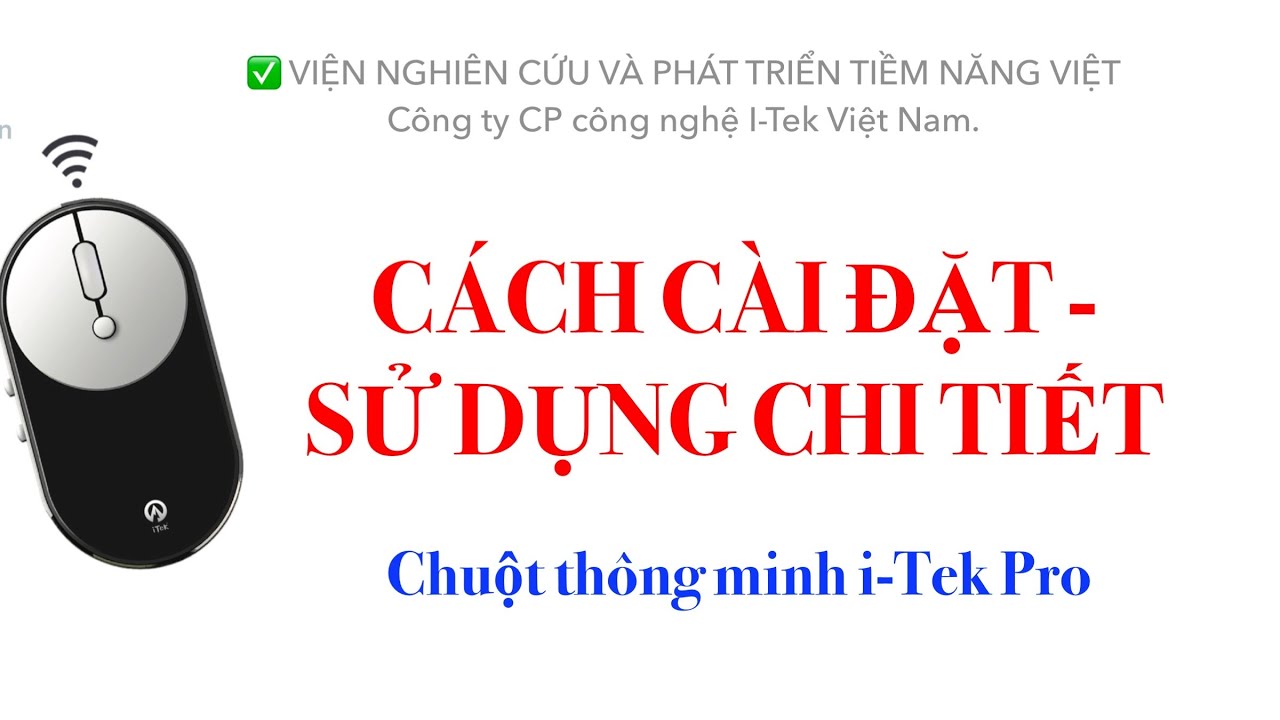 Cách Cài - Sử dụng chi tiết (Chuột thông minh i-Tek)
