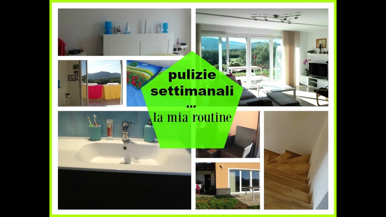 PULIZIE SETTIMANALI. LA MIA ROUTINE