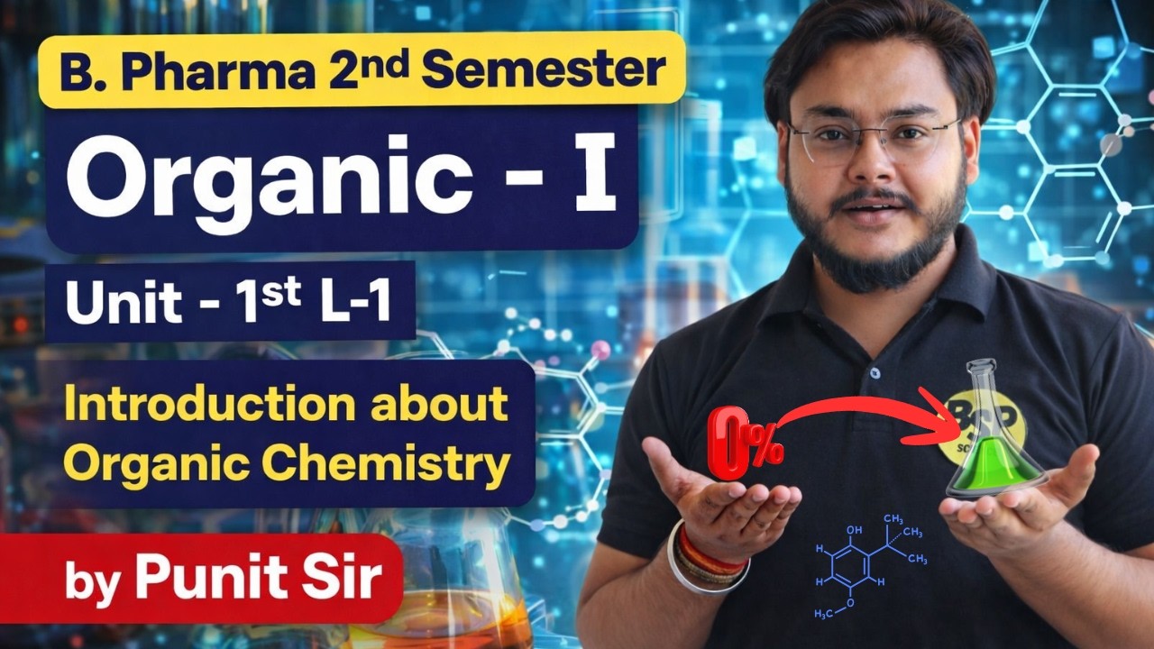 Introduction about Organic Chemistry | B. Pharma 2nd Semester | Organic - I | Unit - 1st L - 1 |