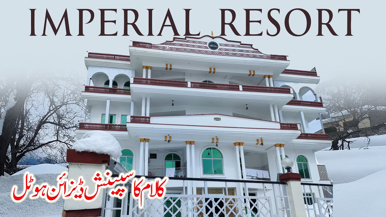 ODKRYJ NAJLEPIEJ OCENIANY hotel w Swat Kalam | Imperial Resort Hotel