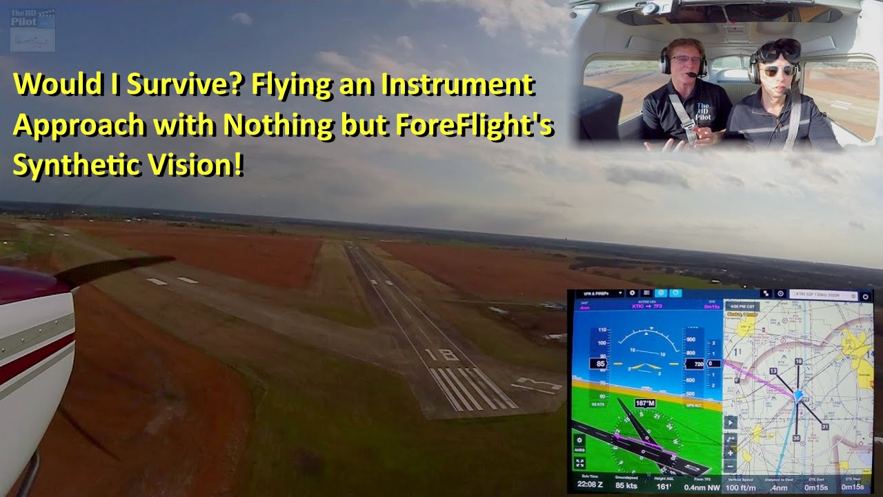 Would I Survive? An Instrument Approach using only ForeFlight Synthetic Vision