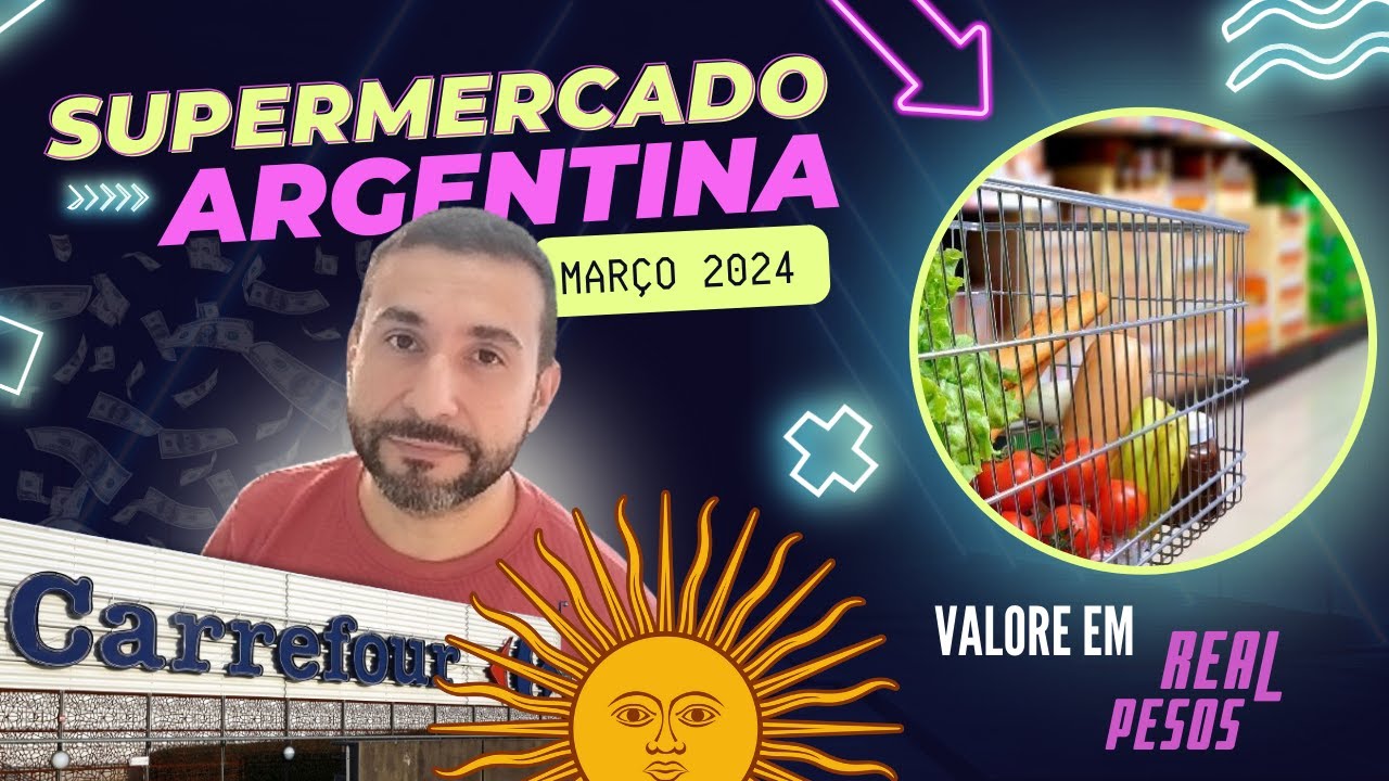 SUPERMERCADO NA ARGENTINA (MARÇO 2024) | Preço dos alimentos na Argentina