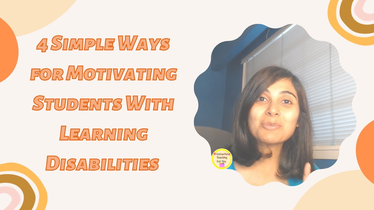 How to Motivate Students with Learning Disabilities | Teaching Students with Learning Disabilities