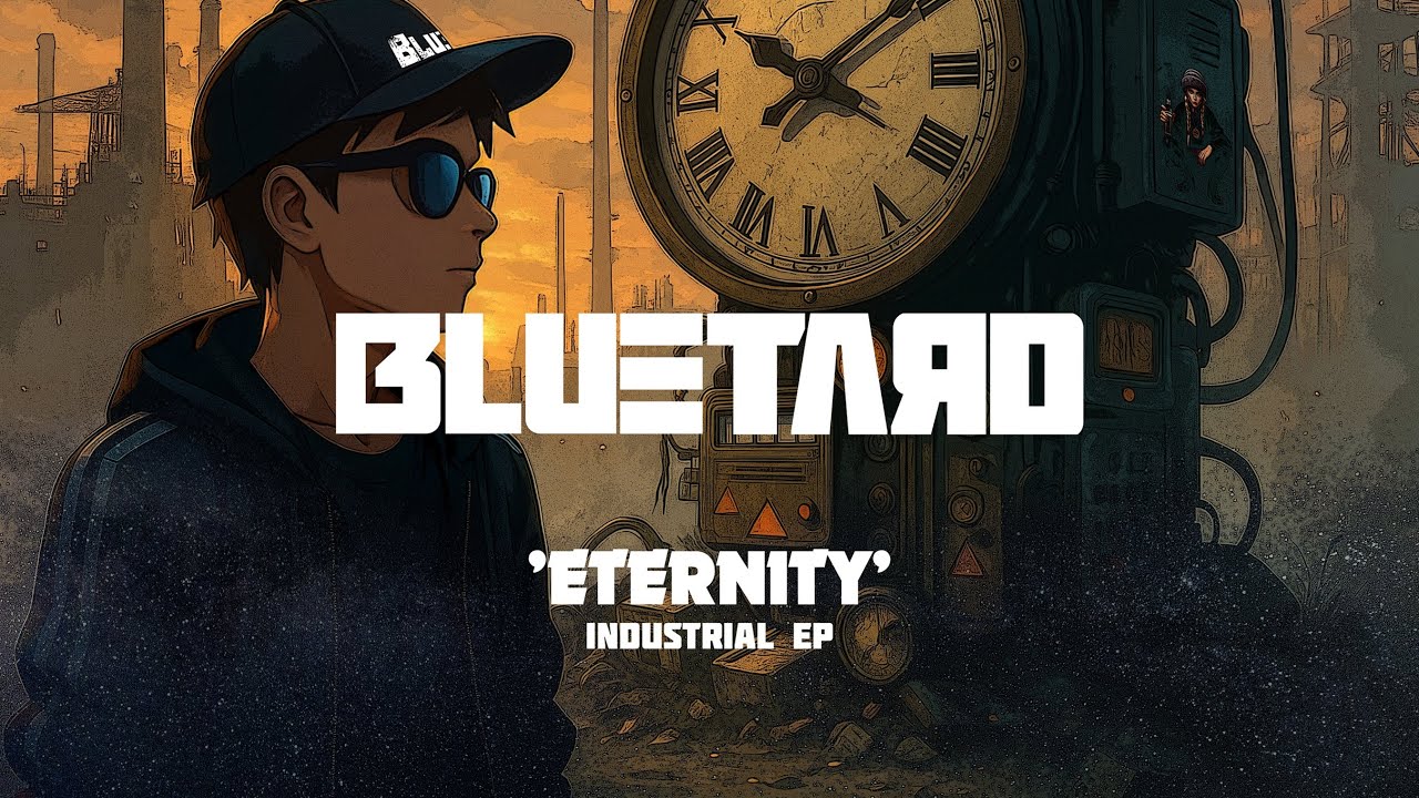 BLUETARD - Eternity [INDUSTRIAL EP]
