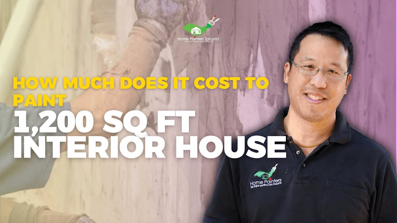 How Much Does It Cost To Paint 1,200 Sq Ft Interior House? - Home Painters Toronto