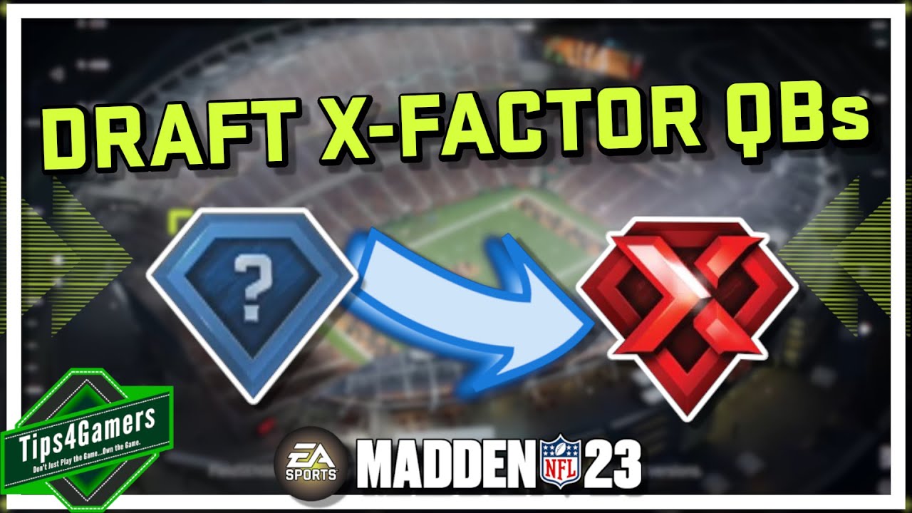 How to Draft and Scout X Factor QBs Guide in Madden 23 Franchise Mode
