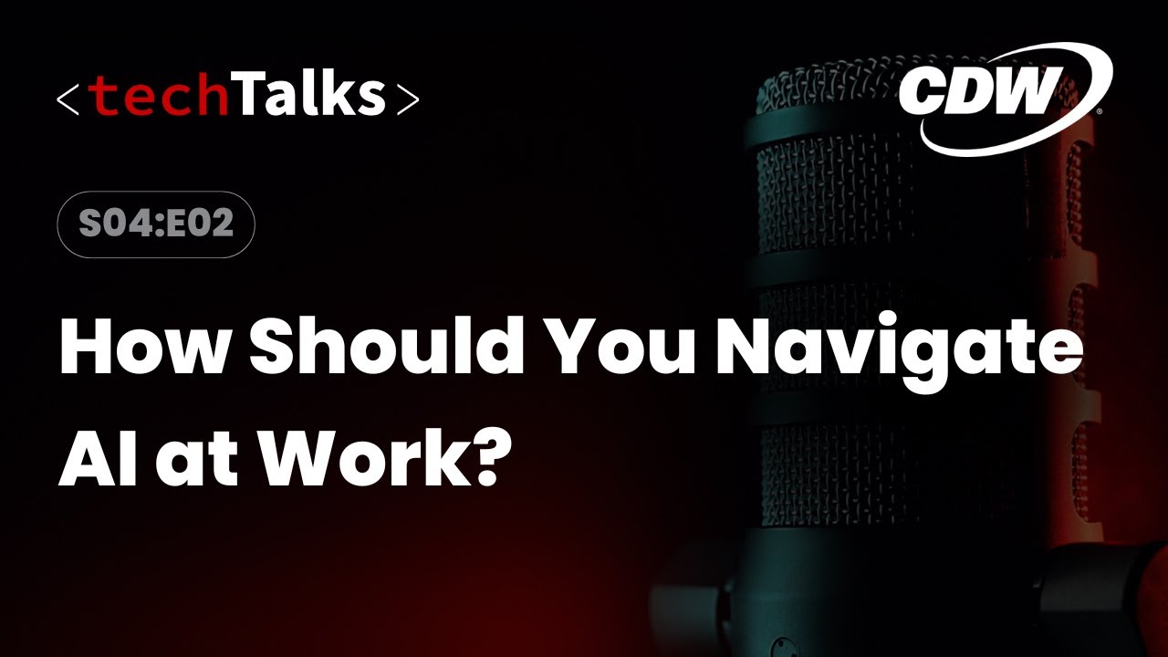 AI at Work: What You Can (and Can’t) Share | CDW Tech Talks