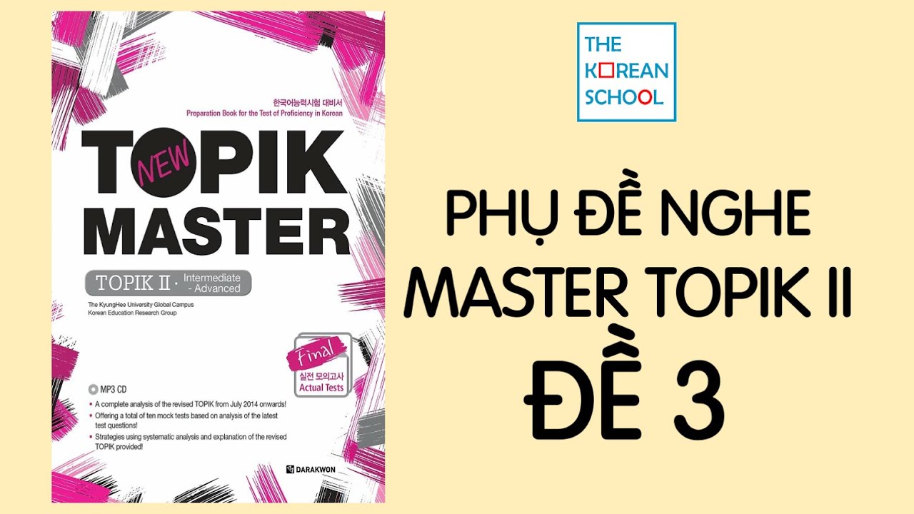 PHỤ ĐỀ NGHE MASTER TOPIK II - ĐỀ SỐ 3