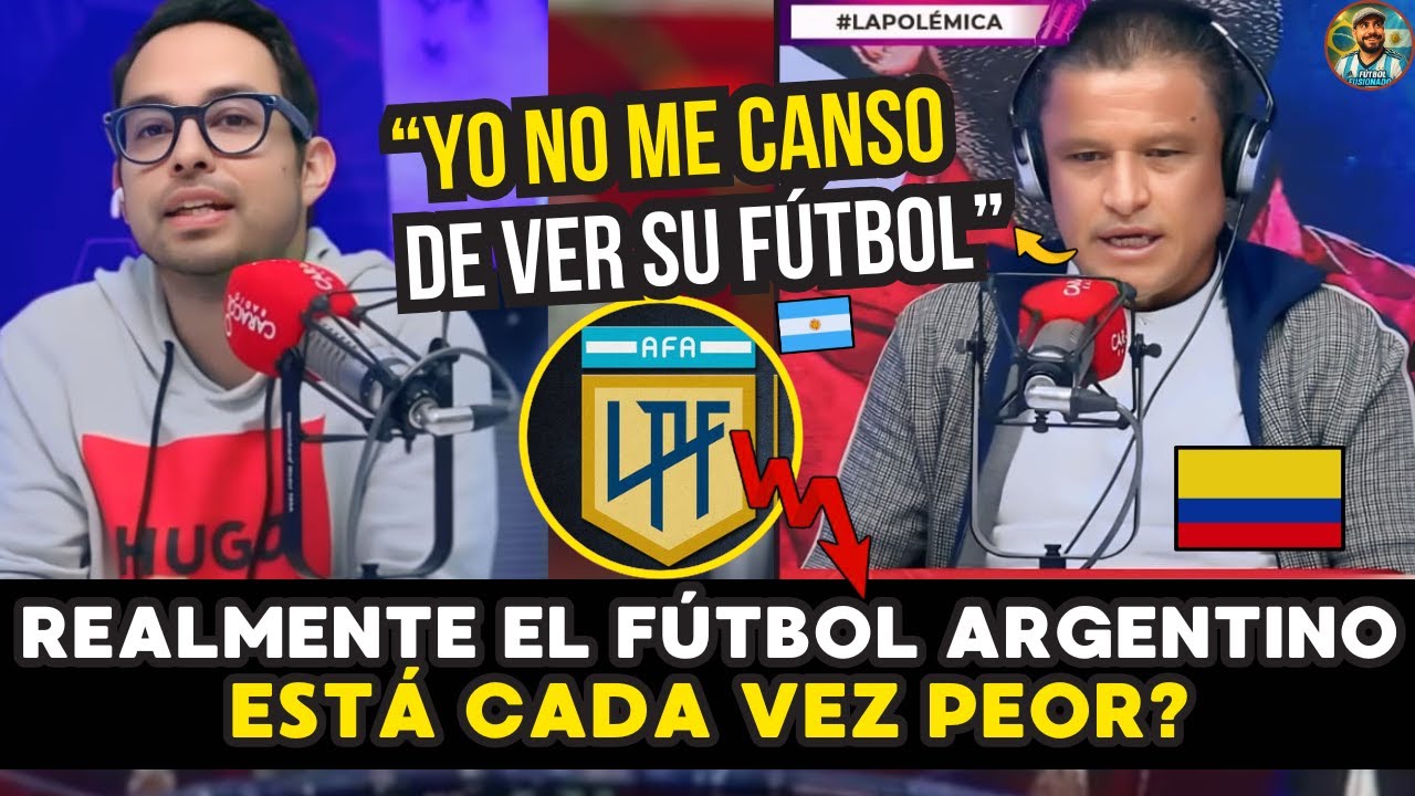 🇨🇴🔥 COLOMBIANOS DEBATEN: “¿El FÚTBOL ARGENTINO REALMENTE está en DECADENCIA?”