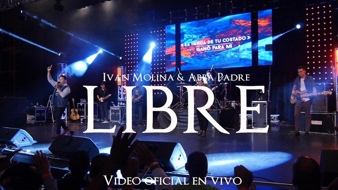 Libre (Video Oficial)- Ivan Molina & Abba Padre Band