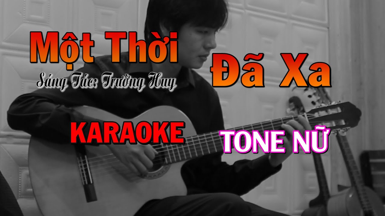 Một Thời Đã Xa - Tone Nữ - Beat Guitar - Karaoke NBC